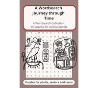 A Wordsearch Journey Through Time: Historical events, people, places, battles and all things from the past