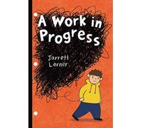 Jarrett Lerner – A Work in Progress – Copertina rigida – Aladdin