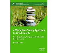 A Workplace Safety Approach to Good Health: Interdisciplinary Insights for Sustainable Development