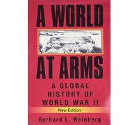 A World at Arms: A Global History of World War II