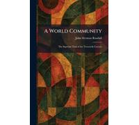 A World Community: The Supreme Task of the Twentieth Century