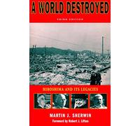 Martin J. Sherwin A World Destroyed (Tascabile) Stanford Nuclear Age Series