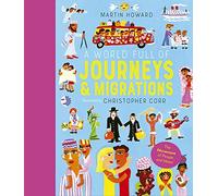 Martin Howard A World Full of Journeys and Migrations (Copertina rigida)