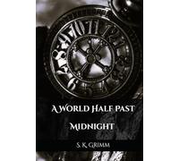 A World Half Past Midnight