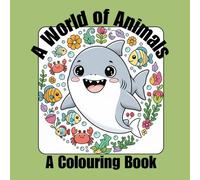 A World Of Animals: The Colouring Book
