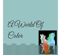 A World Of Color: coloring pages for all ages