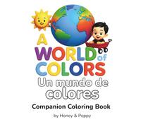 A World of Colors / Un Mundo de Colores: Companion Coloring Book