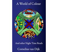 A World of Colour and other Night Time Reads