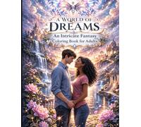 A World of Dreams: An Intricate Fantasy Coloring Book for Adults