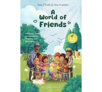 A World of Friends: A Friendly Guide to Connection, Empathy, and Belonging: 4