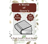 A World of Genre's: A Book Lover's Word Search Puzzle Book: Word Searches with Easy-to-Read Print about Book Genre's and More | 6x9 inches, 110 pages | 50+ Puzzles…For the Bookworms Anytime, anywhere!