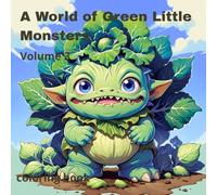 A World of Green Little Monsters: volime 3