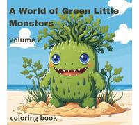 A World of Green Little Monsters: volume 2