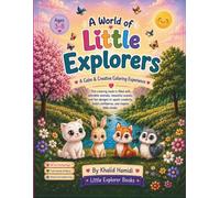 A World of Little Explorers: A Calm & Creative Coloring Experience For kids Ages 3-8