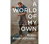 Robin Knox-Johnston A World of My Own (Tascabile)