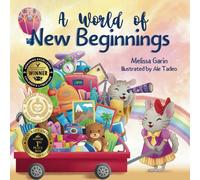 A World of New Beginnings: A Rhyming Journey about change, resilience and starting over