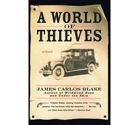 James Carlos Blake A World of Thieves (Tascabile)