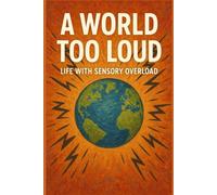 A World Too Loud