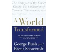 George H. W. Bush Brent Scowcroft A World Transformed (Tascabile)