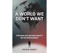A World We Don't Want: Dystopia has become reality. Be the protagonist.