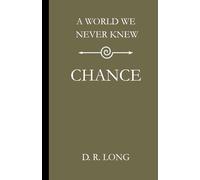A World We Never Knew: Chance