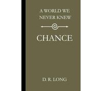 A World We Never Knew: Chance