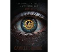 A World with Out a Watch Maker: WHAT IF!