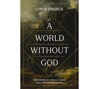 A World Without God: The Search for Meaning in a Society Overwhelmed by Despair