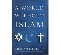 A World Without Islam