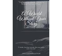 A World Without Your Story