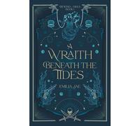 A Wraith Beneath the Tides: 1