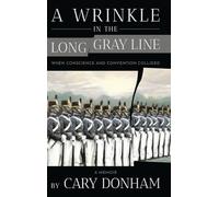 A Wrinkle in the Long Gray Line: When Conscience and Convention Collided
