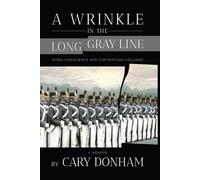 A Wrinkle in the Long Gray Line: When Conscience and Convention Collided