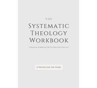 A Writer and the Word Systematic Theology Workbook (Tascabile)