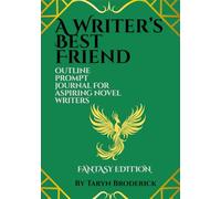 A Writers Best Friend: Outline Prompt Journal For Aspiring Novel Writers