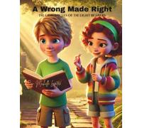 A Wrong Made Right: The Chronicles of the Light Bearers