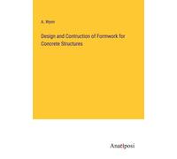 A Wynn Design and Contruction of Formwork for Concrete Structures (Tascabile)