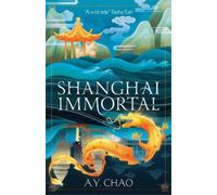 A. Y. Chao Shanghai Immortal (Copertina rigida) Shanghai Immortal