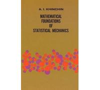 A.Y. Khinchin Mathematical Foundations of Statistical Mechanics (Tascabile)