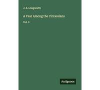 A Year Among the Circassians: Vol. 2