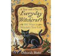 Deborah Blake A Year and a Day of Everyday Witchcraft (Tascabile)