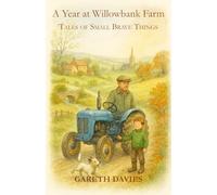 A Year at Willowbank Farm: Tales of Small Brave Things