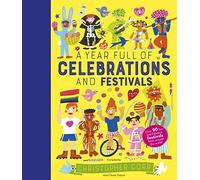 A Year Full of Celebrations and Festivals: Over 90 fun and fabulous festivals