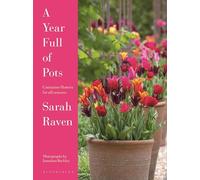 Sarah Raven A Year Full of Pots (Copertina rigida)