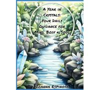 A Year in Crystals: Your Daily Guidance for Mind, Body & Soul