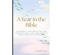 A Year in Pursuit: A 52 Week Guide to Read the Bible in a Year