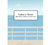 A Year in Review: Reflect, Release and Realign for The Year Ahead/ creative and engaging journal with guided prompts to review past year and set ... ideal and meaningful gift for everyone