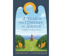 A Year in the Company of Angels: A Pilgrim on Spruce Island