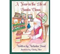 A Year in the Life of Santa Claus