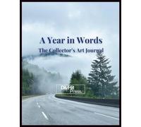 A Year in Words: The Collector’s Art Journal: Featuring Original Photography by Divyadeep | A DivHit Press Creation